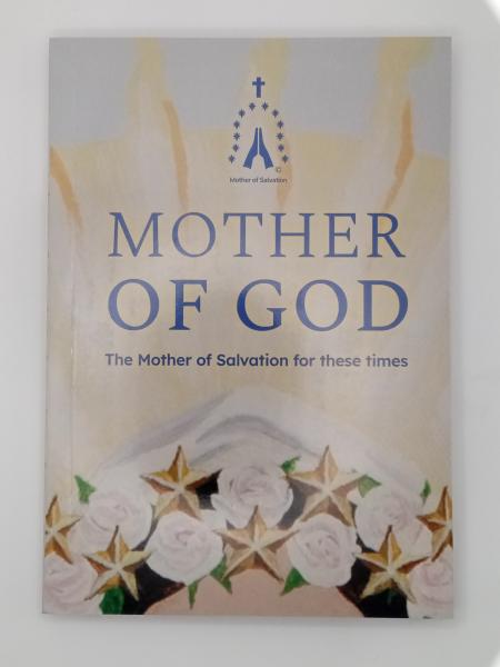 Mother of God The Mother of Salvation for these times